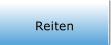 Reiten